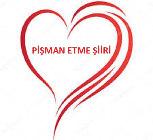 Pişman Etme Şiiri